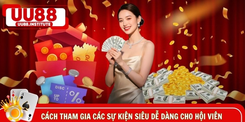 Cách tham gia các sự kiện siêu dễ dàng cho hội viên