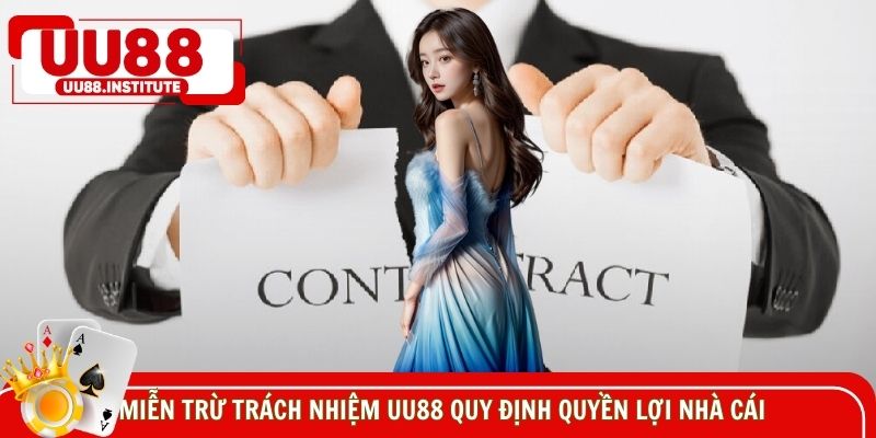 Miễn trừ trách nhiệm UU88 quy định quyền lợi nhà cái