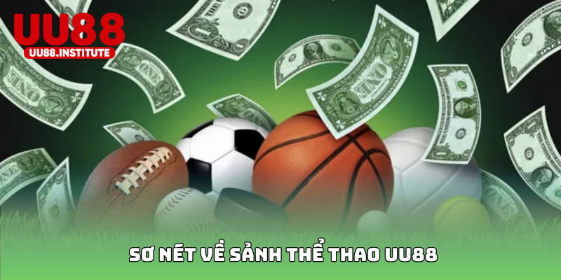 Sơ nét về sảnh thể thao UU88